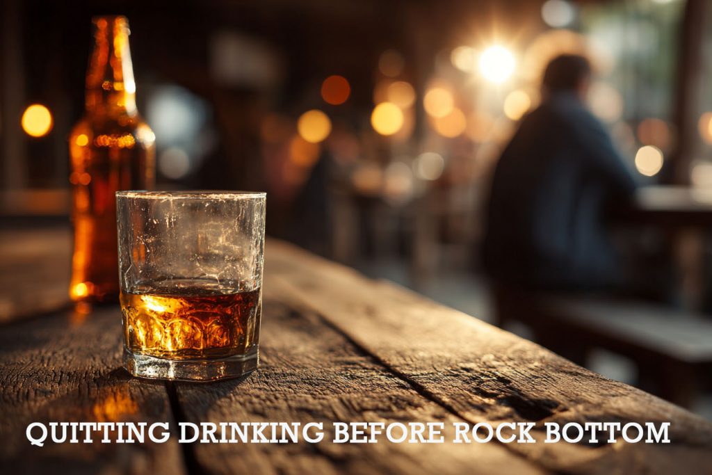 quitting drinking before rock bottom